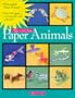 Paper Animals (Make It With Paper)