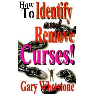 How to Identify and Remove Curses! Gary V. Whetstone