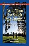 And Then the Shark Told Justin: A Collection of the Greatest True Golf Stories Ever Told