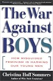 Books: Medium picture for The WAR AGAINST BOYS. How Misguided Feminism Is Harming Our Young Men