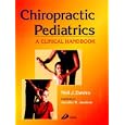 Chiropractic Pediatrics: A Clinical Handbook by Neil J. Davies DC FICC