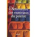 Dictionnaire des mat�riaux du peintre