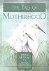 The Tao of Motherhood (Family & Childcare)