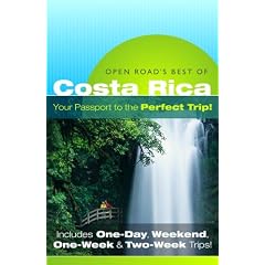 Open Road's Best of Costa Rica, 1st Edition (Open Road Best of Costa Rica)