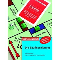 Die Baufinanzierung: Planungshilfen, Finanzierungsformen und -strategien