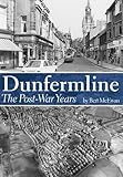 Dunfermline : the post-war years