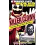 Killer Clown: John Wayne: The John Wayne Gacy Murders