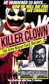 Killer Clown: John Wayne: The John Wayne Gacy Murders