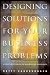 Designing Problems for Your Business Problems, w. CD-ROM: A Structured Process for Managers and Consultants (Jossey-Bass Business & Management)