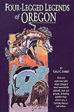 Four-Legged Legends of Oregon (Four-Legged Legends Series)