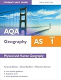 AQA AS geography. Unit 1, Physical and human geography
