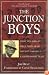 The Junction Boys: How Ten Days in Hell With Bear Bryant Forged a Championship Team