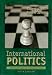 International Politics: Enduring Concepts and Contemporary Issues (5th Edition)
