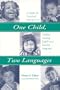 One Child, Two Languages: A Guide for Preschool Educators of Children Learning English as a Second Language