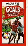 Goals - Every Goal Of Mexico '86 [VHS] [1986]