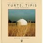 Yurts, Tipis and Benders (House That Jack Built)