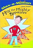 Max The Mighty Superhero