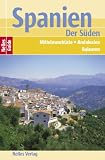 Nelles Guide Spanien - Der S�den (Reisef�hrer) / Mittelmeerk�ste, Balearen, Andalusien, Extremadura, Madrid, Kastilien - 