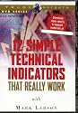 12 Simple Technical Indicators That Really Work [DVD] with Mark Larson technical analysis