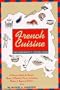 French Cuisine: The Gourmet's Companion
