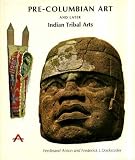 Pre-Columbian Art and Later Indian Tribal Arts