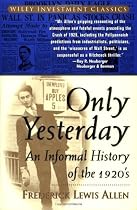 Only Yesterday: An Informal History of the 1920's