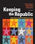 Keeping the Republic: Power And Citizenship in American Politics
