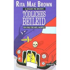 T�dliches Beileid. Ein Fall f�r Mrs. Murphy. Roman