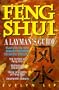 Feng Shui: A Layman's Guide to Chinese Geomancy