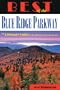 Best of the Blue Ridge Parkway: The Ultimate Guide to the Parkway's Best Attractions
