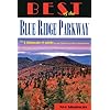 Best of the Blue Ridge Parkway: The Ultimate Guide to the Parkway's Best Attractions