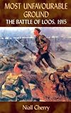Most Unfavourable Ground: The Battle of Loos, 1915