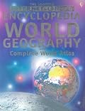 The Usborne Internet-Linked Encyclopedia Of World Geography with Complete World Atlas (Geography)