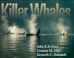Killer Whales: The Natural History an...