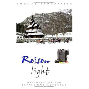 【クリックで詳細表示】Reisen light： Optimierung von Motorrad und Gepaeck fuer die Reise： Thomas Sadewasser： 洋書