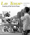 Le Tour: A Century of the Tour de France