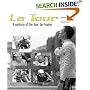 Le Tour: A Century of the Tour de France