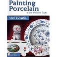 Painting Porcelain in the Meissen Style (Schiffer Craft Book)