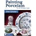 Painting Porcelain in the Meissen Style (Schiffer Craft Book)