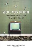 Social work on trial : the Colwell inquiry and the state of welfare