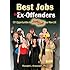 Best Jobs for Ex-Offenders: 101 Opportunities to Jump-Start Your New Life