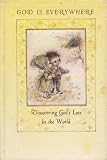 God is Everywhere: Discovering Gods Love in the World