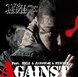 AGAINST Feat. DELI & 大<オロチ>蛇 & MIKRIS