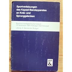 Sportverletzungen des Kapsel-Bandapparates an Kniegelenken und Sprunggelenken