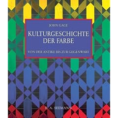 Kulturgeschichte der Farbe. Von der Antike bis zur Gegenwart