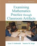 Examining Mathematics Practice Through Classroom Artifacts: Turning to Evidence