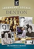Legendary Locals of Denton