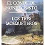 Alejandro Dumas: El Conde de Montecristo. Los Tres&hellip de Alexandre Dumas