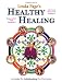 Healthy Healing: A Guide to Self Healing for Everyone (Eleventh Edition)