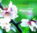 Les Musiques de Notre Mariage à l'Eglise